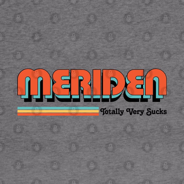 Meriden - Totally Very Sucks by Vansa Design